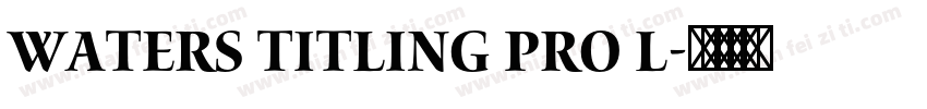 Waters Titling Pro L字体转换